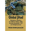 Global Jihad: Wahabism, Salafism, the ISIS-K, Taliban, PKK, Kurdish Hezbollah, TTP and Tablighi Jamaat - Paperback