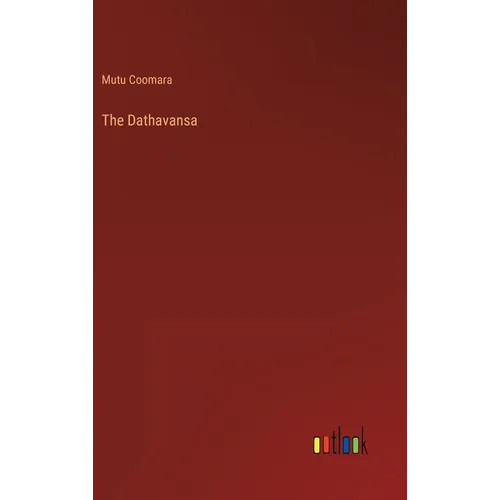 The Dathavansa - Hardcover