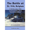 The Battle at St. Vith, Belgium, 17-23 December 1944: An Historical Example of Armor in the Defense: U.S. Army Armor School - Paperback