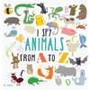 I Spy Animals from A to Z: Hardcover Edition. Can You Spot The Animal For Each Letter Of The Alphabet? - Hardcover