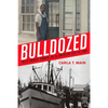 Bulldozed: "Kelo," Eminent Domain and the American Lust for Land - Hardcover