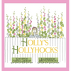 Holly's Hollyhocks - Hardcover