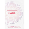 Care: The Radical Art of Taking Time - Hardcover