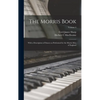 The Morris Book: With a Description of Dances as Performed by the Morris Men of England; Volume 4 - Hardcover