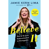Believe It: How to Go from Underestimated to Unstoppable - Hardcover