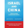 Israel and China: From Silk Road to Innovation Highway - Paperback
