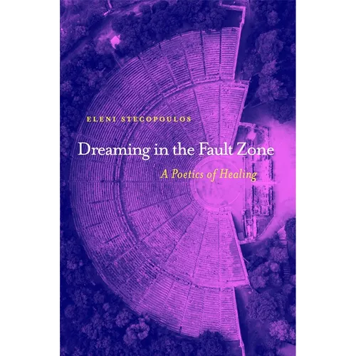Dreaming in the Fault Zone: A Poetics of Healing - Paperback