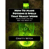 How To Make Potions & Spells That Really Work - Paperback