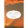 Sufi Light: The Secret of Meditation - Hardcover