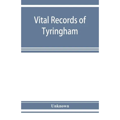 Vital records of Tyringham, Massachusetts to the year 1850 - Paperback