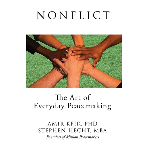 Nonflict: The Art of Everyday Peacemaking - Paperback