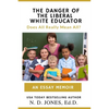 The Danger of the Liberal White Educator: Does All Really Mean All? - Paperback