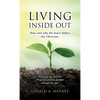 Living Inside Out: How and why the heart defines the Christian - Hardcover