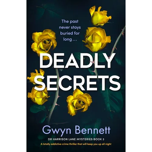 Deadly Secrets: A Totally Addictive Crime Thriller That Will Keep You Up All Night - Paperback
