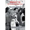 Mikhail Tal: The Street-Fighting Years - Paperback