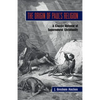 The Origin of Paul's Religion: The Classic Defense of Supernatural Christianity - Paperback