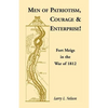 Men of Patriotism, Courage & Enterprise! Fort Meigs in the War of 1812 - Paperback