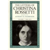 The Letters of Christina Rossetti: 1843-1873 Volume 1 - Hardcover