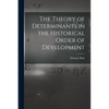 The Theory of Determinants in the Historical Order of Development - Paperback