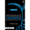 Passionate Learners: How to Engage and Empower Your Students - Paperback