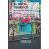 El Hotel Temático: Futuro de la Industria Hotelera - Paperback