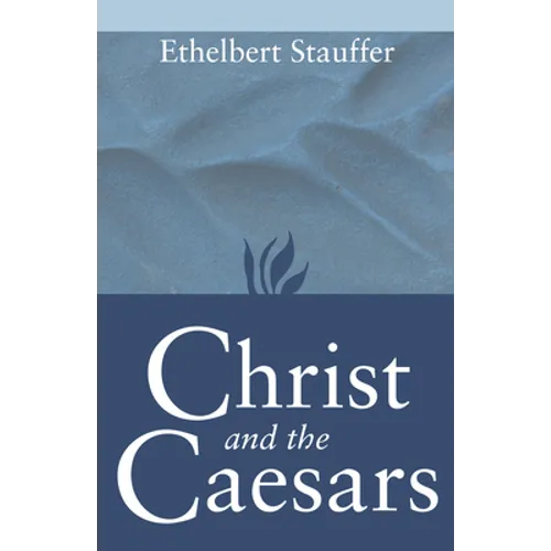 Christ and the Caesars: Historical Sketches - Paperback