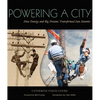 Powering a City: How Energy and Big Dreams Transformed San Antonio - Paperback