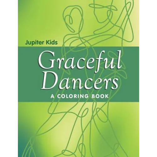 Graceful Dancers (A Coloring Book) - Paperback