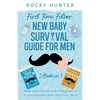 First Time Father New Baby Survival Guide for Men: 2 Books in 1 New Dad Hacks from Pregnancy to the Babies Birth and First Year - Paperback