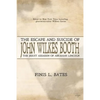 The Escape and Suicide of John Wilkes Booth: The Jesuit Assassin of Abraham Lincoln - Paperback