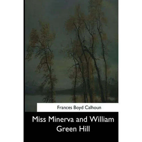 Miss Minerva and William Green Hill - Paperback