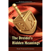 The Dreidel's Hidden Meanings (the Mysteries of Judaism Series) - Paperback