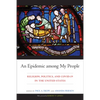 An Epidemic among My People: Religion, Politics, and COVID-19 in the United States - Hardcover