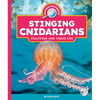 Stinging Cnidarians: Jellyfish and Their Kin - Library Binding