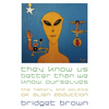They Know Us Better Than We Know Ourselves: The History and Politics of Alien Abduction - Paperback