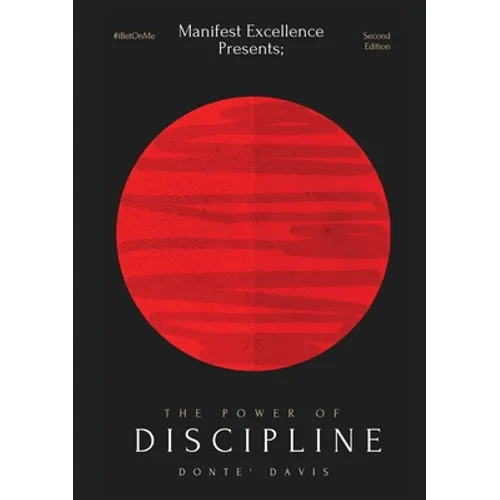 #IBetOnMe: The Power of Discipline: The Power of Discipline - Paperback