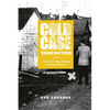 Cold Case Vancouver: The City's Most Baffling Unsolved Murders - Paperback
