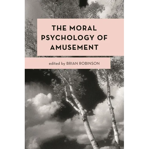 The Moral Psychology of Amusement - Paperback