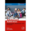 Adolescent Addiction: Epidemiology, Assessment, and Treatment - Paperback