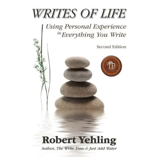 Writes of Life: Using Personal Experience in Everything You Write - Paperback