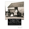 Free Negro Owners of Slaves in the United States in 1830: Together with Absentee Ownership of Slaves in the United States in 1830 - Paperback