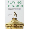 Playing Through: Modern Golf's Most Iconic Players and Moments - Hardcover