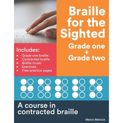 Braille for the Sighted (Grade one + Grade two): A course in contracted braille - Paperback