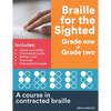 Braille for the Sighted (Grade one + Grade two): A course in contracted braille - Paperback