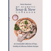 My Diabetic Soup & Stew Cookbook: An Unmissable Collection of Easy, Healthy & Delicious Diabetic Recipes - Paperback