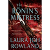 The Ronin's Mistress: A Novel of Fuedal Japan - Paperback