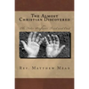 The Almost Christian Discovered: or, The False Professor Tried and Cast - Paperback