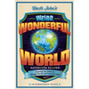 Uncle John's Weird, Wonderful World Bathroom Reader: Scanning the Globe for Strange Stories and Fantastic Facts - Paperback