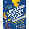 A Brief History of Stuff: The Extraordinary Stories of Ordinary Objects - Hardcover