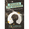 Higher Self Expression: How to Become an Artist of Possibility - Paperback